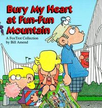 Bury My Heart at Fun-Fun Mountain cover